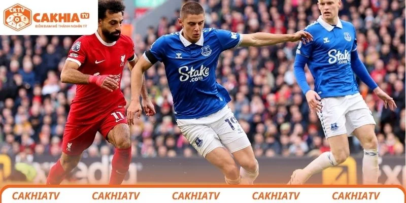 Nhận định chi tiết tình hình chiến thuật 2 đội bóng Everton vs Liverpool